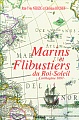 MARINS ET FLIBUSTIERS DU ROI-SOLEIL